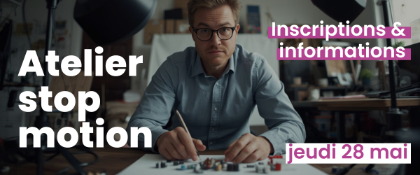 Atelier stop motion