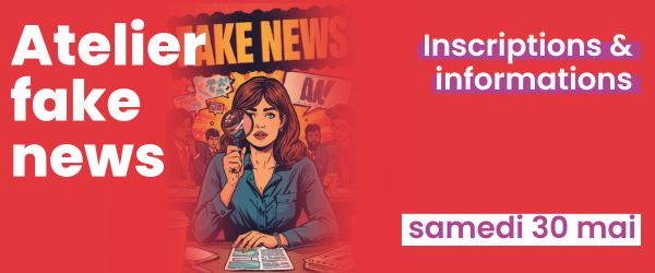 Atelier fake news
